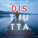 Distrutta (Un giallo su Cora Shields – Libro 1)