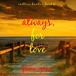 Always, For Love (Endless Harbor—Book Seven)