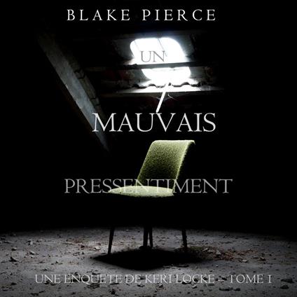 Un mauvais pressentiment (Une Enquête de Keri Locke – Tome 1)