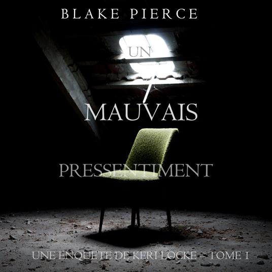 Un mauvais pressentiment (Une Enquête de Keri Locke – Tome 1)