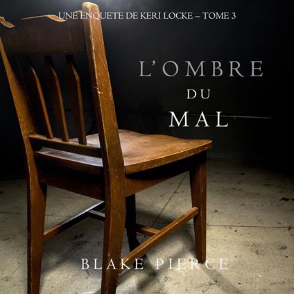 L’ombre du mal (Une Enquête de Keri Locke – Tome 3)