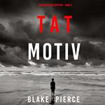 Tatmotiv (Ein Avery Black Mystery – Band 3)