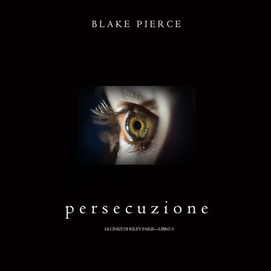 Persecuzione (Gli Inizi di Riley Paige—Libro 5)