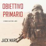 Obiettivo Primario: Le Origini di Luke Stone—Libro #1 (un Action Thriller)