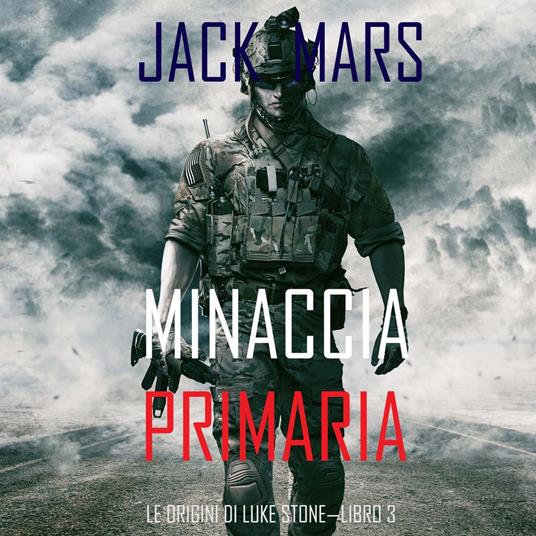 Minaccia Primaria: Le Origini di Luke Stone—Libro #3 (un Action Thriller)