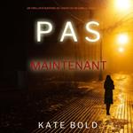 Pas Maintenant (Un Thriller à Suspense de l’Agent du FBI Camille Grace - Tome 2)