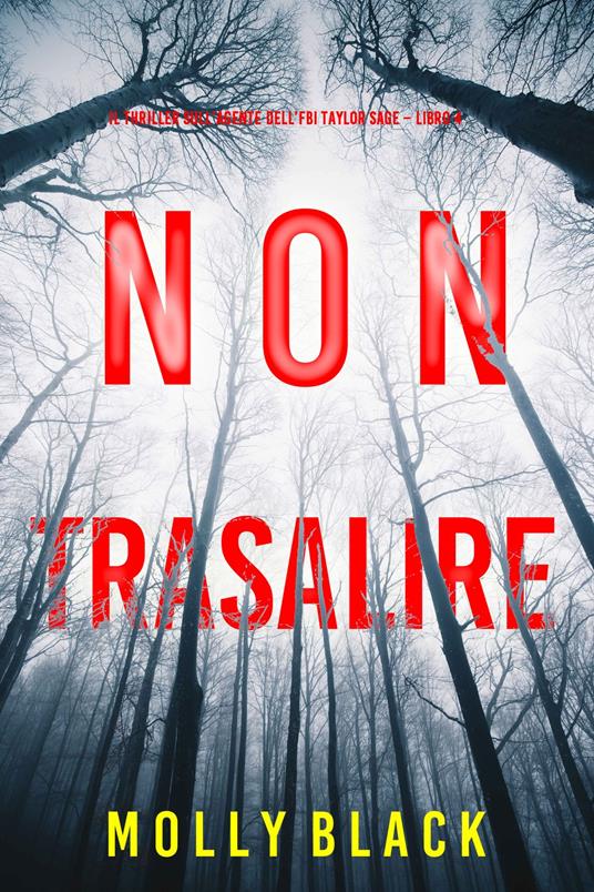 Non trasalire (Il thriller sull’agente dell’FBI Taylor Sage Libro 4) - Molly Black - ebook
