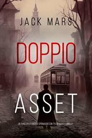 Doppio Asset (Un Thriller Storico di Spionaggio con Tyler Wolf Libro 3)