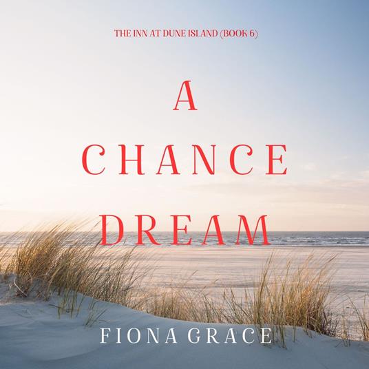 Chance Dream, A (The Inn at Dune Island—Book Six)