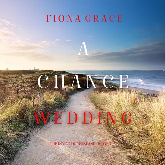 Chance Wedding, A (The Inn at Dune Island—Book Seven)