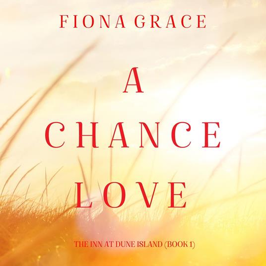 Chance Love, A (The Inn at Dune Island—Book One)