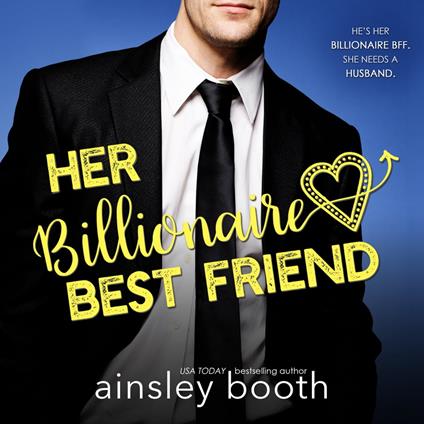 Her Billionaire Best Friend