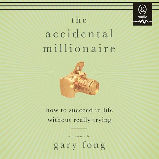 Accidental Millionaire, The