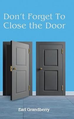 Don't Forget To Close the Door - Earl Grandberry - cover
