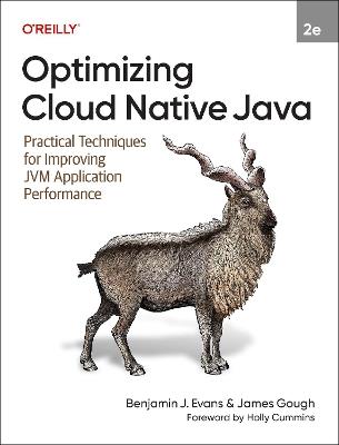 Optimizing Cloud Native Java: Practical Techniques for Improving Jvm Application Performance - Benjamin J Evans,James Gough - cover
