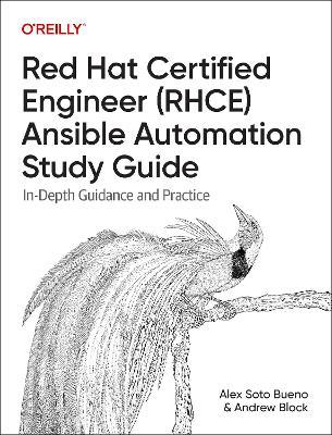Red Hat Certified Engineer (Rhce) Ansible Automation Study Guide: In-Depth Guidance and Practice - Alex Soto Bueno,Andrew Block - cover