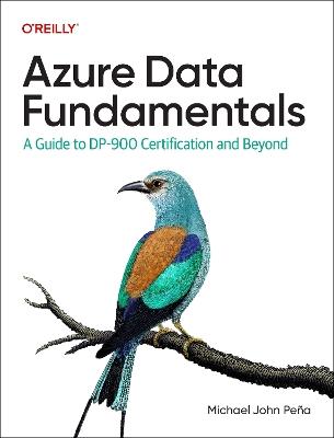 Azure Data Fundamentals: A Guide to DP-900 Certification and Beyond - Michael Pena - cover