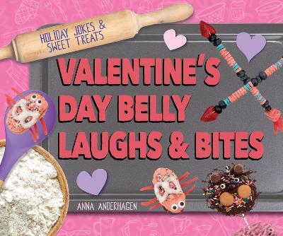 Valentine's Day Belly Laughs & Bites - Anna Anderhagen - cover