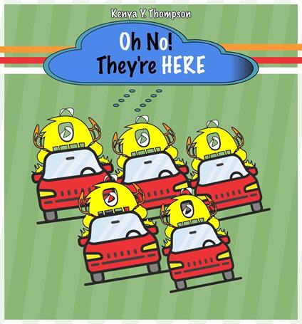 Oh No! They're Here! - K.Y. Thompson - ebook