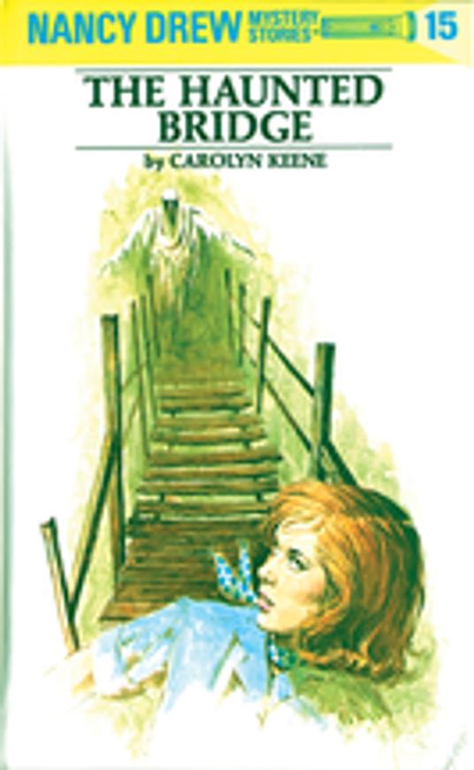 Nancy Drew 15: The Haunted Bridge - Carolyn Keene - ebook