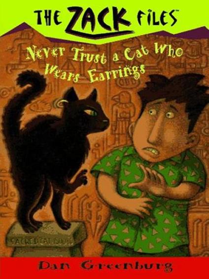 Zack Files 07: Never Trust a Cat Who Wears Earrings - Dan Greenburg,Jack E. Davis - ebook