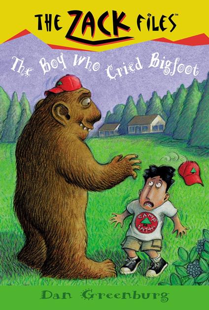 Zack Files 19: The Boy Who Cried Bigfoot - Jack E. Davis,Dan Greenburg - ebook