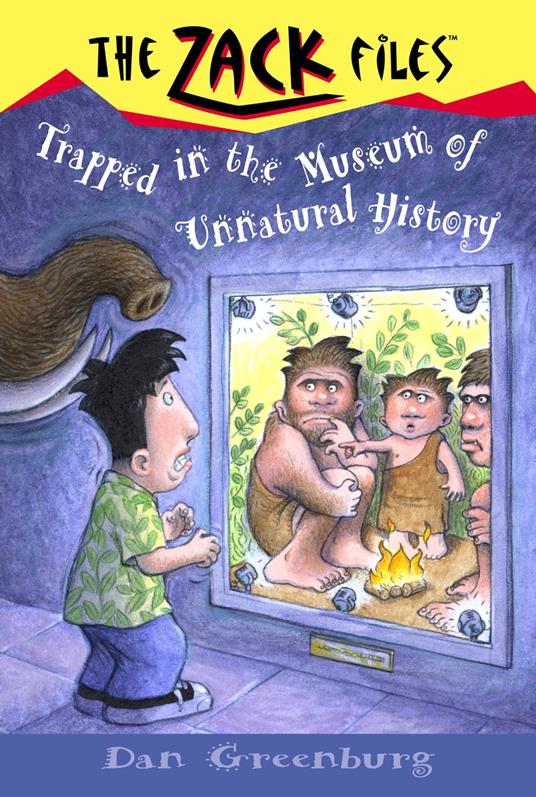 Zack Files 25: Trapped in the Museum of Unnatural History - Dan Greenburg,Jack E. Davis - ebook