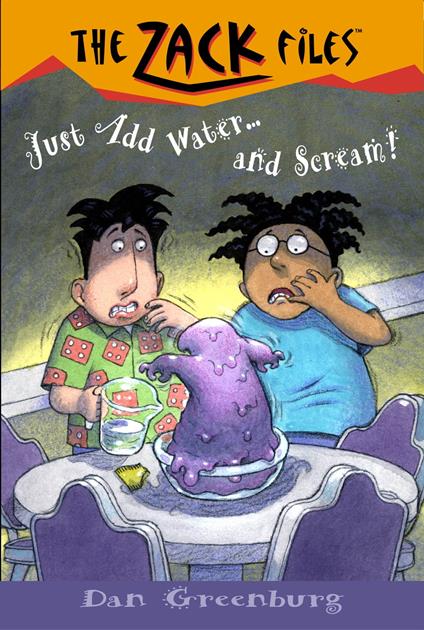 Zack Files 29: Just Add Water and....Scream! - Dan Greenburg - ebook