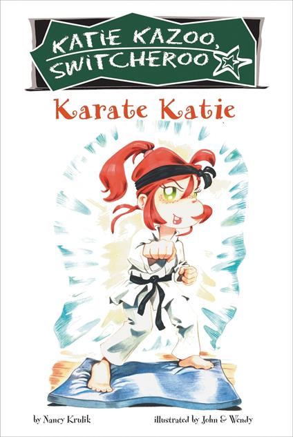 Karate Katie #18 - Nancy Krulik,John and Wendy - ebook