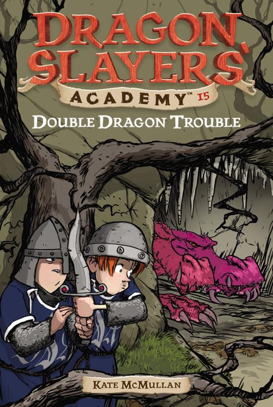 Double Dragon Trouble #15 - Kate McMullan,Bill Basso - ebook