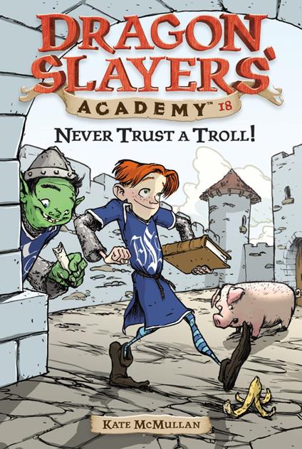 Never Trust a Troll! #18 - Kate McMullan,Bill Basso - ebook