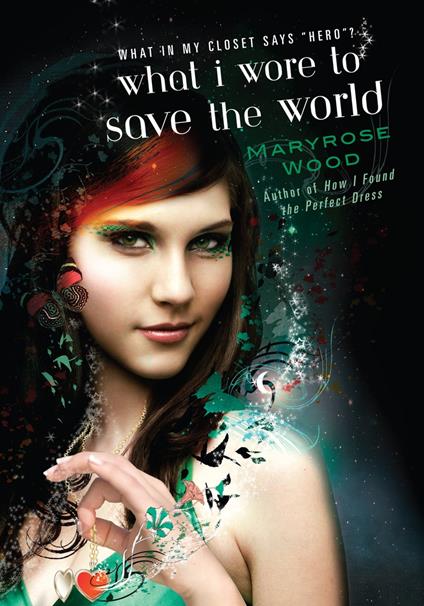 What I Wore to Save the World - Maryrose Wood - ebook