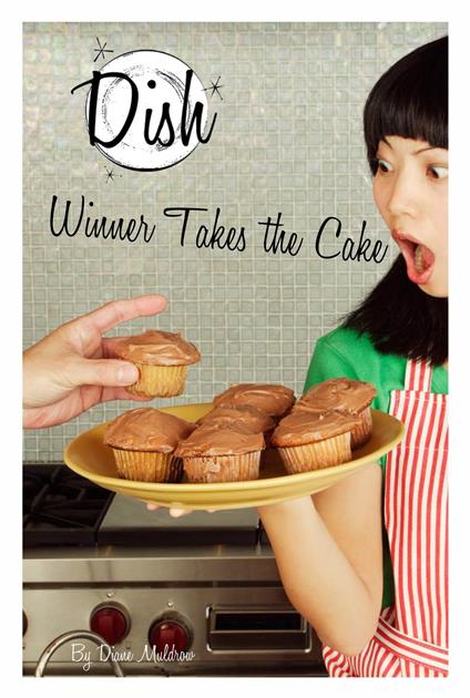 Winner Takes the Cake #11 - Diane Muldrow,Barbara Pollack - ebook