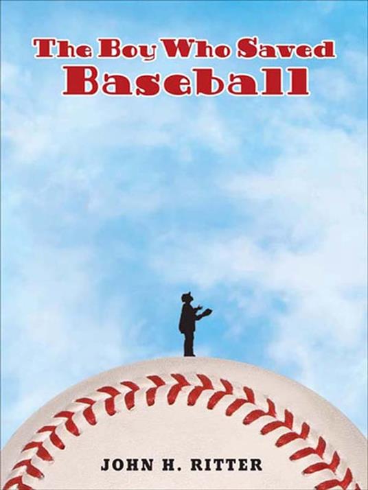 The Boy Who Saved Baseball - John H. Ritter - ebook