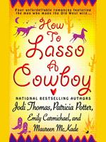 How to Lasso a Cowboy