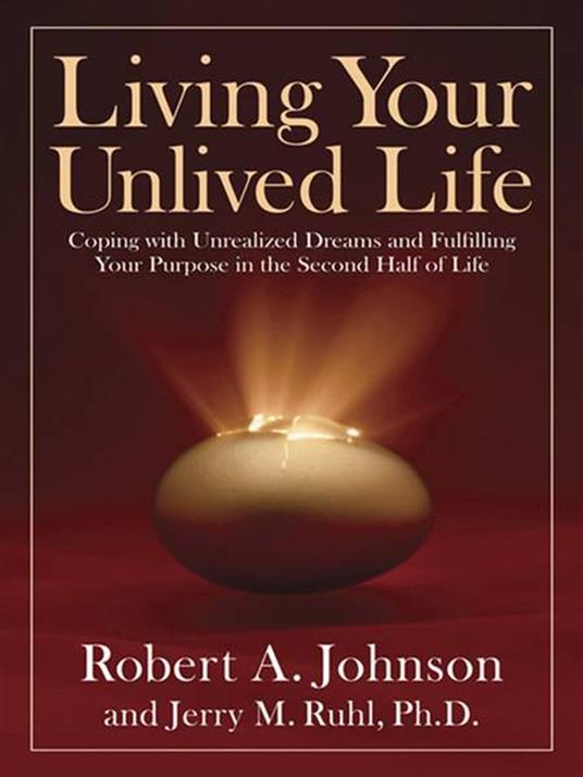 Living Your Unlived Life