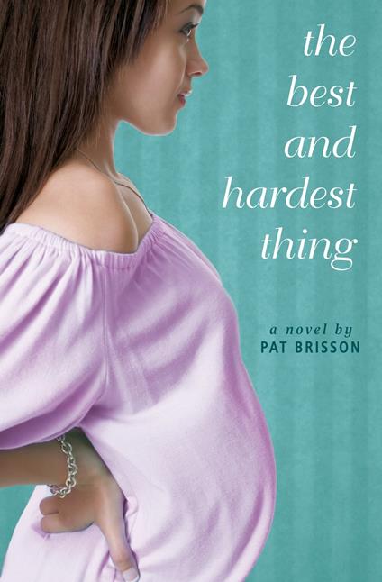 The Best and Hardest Thing - Pat Brisson - ebook