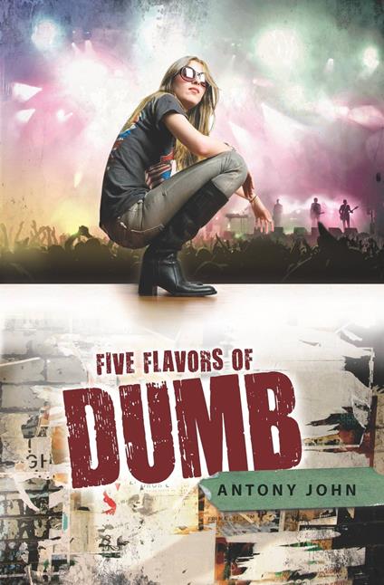 Five Flavors of Dumb - Antony John - ebook
