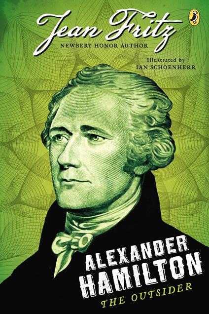 Alexander Hamilton: The Outsider - Jean Fritz - ebook