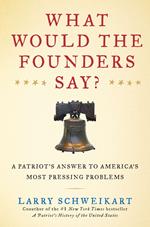 What Would the Founders Say?