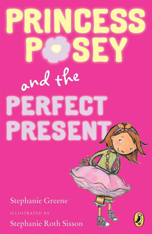 Princess Posey and the Perfect Present - Stephanie Greene,Stephanie Roth Sisson - ebook