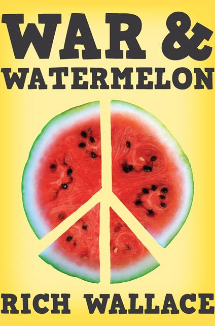 War and Watermelon - Rich Wallace - ebook