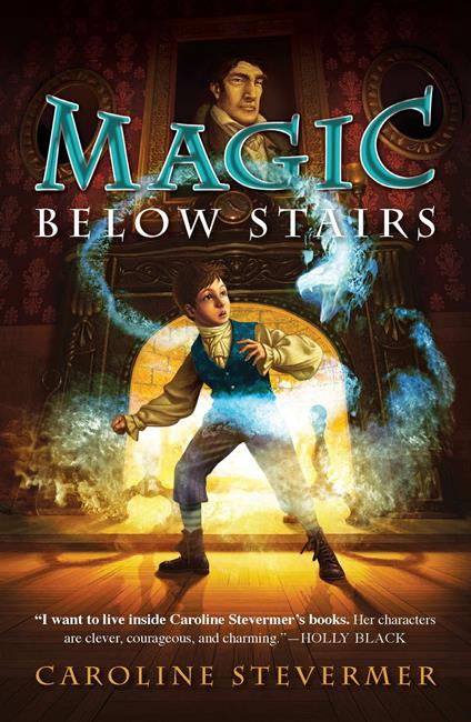 Magic Below Stairs - Caroline Stevermer - ebook