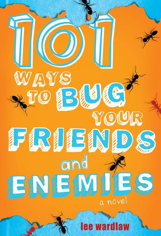 101 Ways to Bug Your Friends and Enemies - Lee Wardlaw - ebook