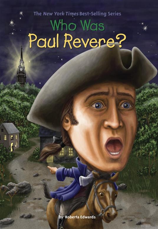 Who Was Paul Revere? - Roberta Edwards,Who HQ,O'Brien John - ebook