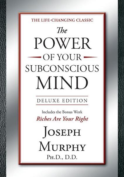 The Power of Your Subconscious Mind