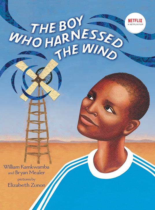 The Boy Who Harnessed the Wind - William Kamkwamba,Bryan Mealer,Elizabeth Zunon - ebook