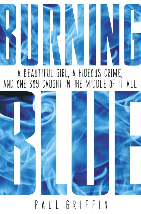 Burning Blue - Paul Griffin - ebook