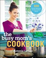 The Busy Mom's Cookbook