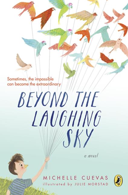 Beyond the Laughing Sky - Michelle Cuevas,Julie Morstad - ebook